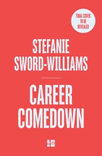 Book Cover for Career Comedown by Stefanie SwordWilliams