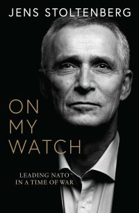 Book Cover for On My Watch by Jens Stoltenberg