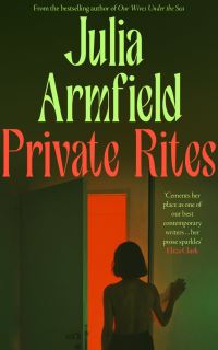 Book Cover for Private Rites by Julia Armfield