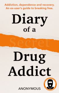 Book Cover for Diary of a Secret Drug Addict by Secret Drug Addict