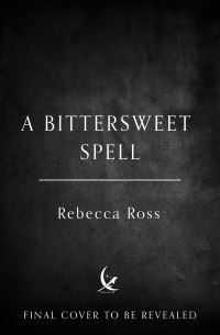 Book Cover for A Bittersweet Spell by Rebecca Ross