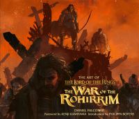 Book Cover for The Art of The Lord of the Rings, the War of the Rohirrim by Daniel Falconer