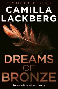 Book Cover for Dreams of Bronze by Camilla Läckberg