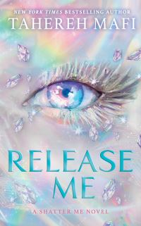 Book Cover for Release Me by Tahereh Mafi