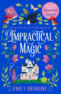 Book Cover for Impractical Magic by Emily Grimoire