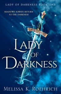 Book Cover for Lady of Darkness by Melissa K Roehrich
