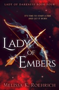 Book Cover for Lady of Embers by Melissa K Roehrich