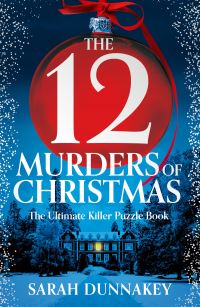 Book Cover for The Twelve Murders of Christmas by Sarah Dunnakey