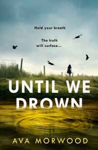 Book Cover for Until We Drown by Ava Morwood