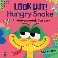 Book Cover for Look Out! Hungry Snake by Paul Delaney