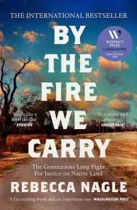 Book Cover for By the Fire We Carry by Rebecca Nagle