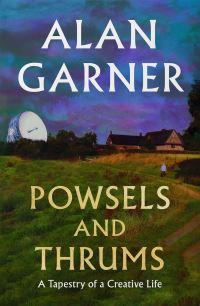 Book Cover for Powsels and Thrums by Alan Garner