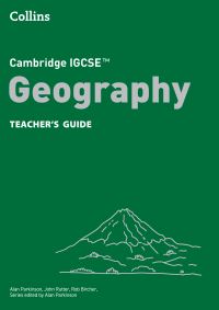Book Cover for Cambridge IGCSE Geography. Teacher's Guide by Alan Parkinson, John Rutter, Rob Bircher, Claire Kyndt