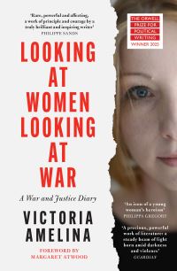 Book Cover for Looking at Women, Looking at War by Viktoriia Amelina