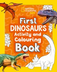 Book Cover for First Dinosaurs Activity and Colouring Book by National Geographic Kids