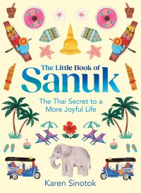 Book Cover for The Little Book of Sanuk by Karen Sinotok