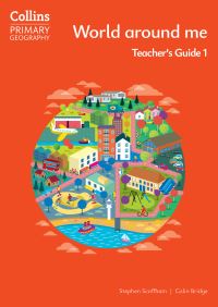 Book Cover for Collins Primary Geography. Teacher's Guide 1 World Around Me by Stephen Scoffham, Colin Bridge