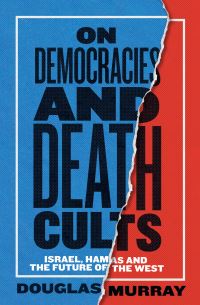 Book Cover for On Democracies and Death Cults by Douglas Murray