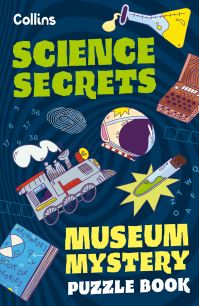 Book Cover for Museum Mystery Puzzle Book - Science Secrets by Tom Bolton, Collins Kids, Joana Majerus