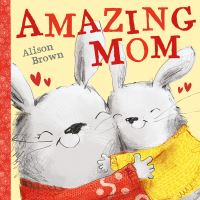 Book Cover for Amazing Mom by Alison Brown