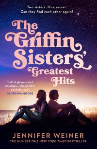 Book Cover for The Griffin Sisters' Greatest Hits by Jennifer Weiner