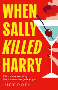 Book Cover for When Sally Killed Harry by Lucy Nichol