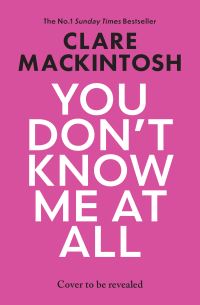 Book Cover for You Don't Know Me at All by Clare Mackintosh