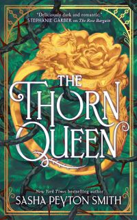 Book Cover for The Thorn Queen by Sasha Peyton Smith
