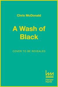 Book Cover for A Wash of Black by Chris McDonald