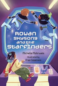 Book Cover for Rowan Skysong and the Starfinders by Michelle Mohrweis