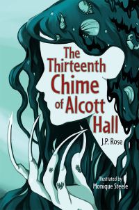 Book Cover for The Thirteenth Chime of Alcott Hall by J P Rose
