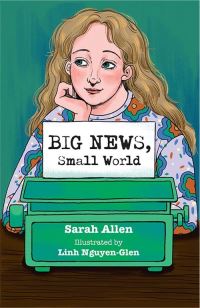 Book Cover for Big News, Small World by Sarah Elisabeth Allen