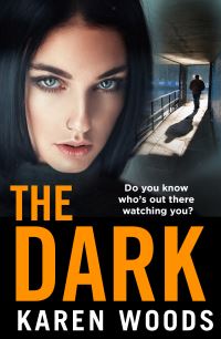 Book Cover for The Dark by Karen Woods