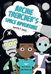Book Cover for Archie Trencher's Space Adventure by Gareth Jones