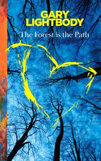 Book Cover for The Forest Is the Path by Gary Lightbody