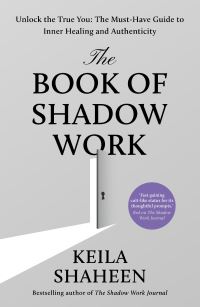 Book Cover for The Book of Shadow Work by Keila Shaheen