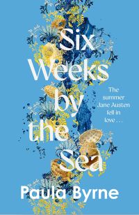 Book Cover for Six Weeks by the Sea by Paula Byrne