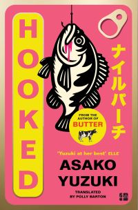 Book Cover for Hooked by Asako Yuzuki