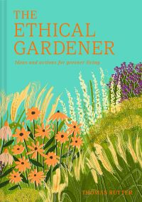 Book Cover for The Ethical Gardener by Thomas Rutter