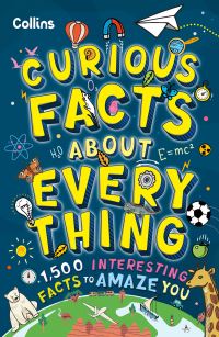 Book Cover for Curious Facts About Everything by Collins Kids