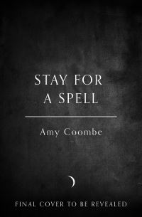 Book Cover for Stay for a Spell by Amy Coombe