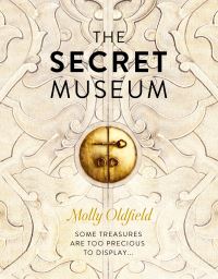 Book Cover for The Secret Museum by Molly Oldfield
