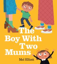 Book Cover for The Boy With Two Mums by Mel Elliott