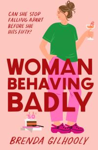 Book Cover for Woman Behaving Badly by Brenda Gilhooly