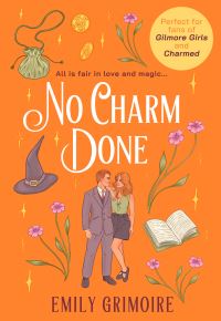 Book Cover for No Charm Done by Emily Grimoire