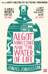 Book Cover for Algot, Anna Stina and the Water of Life by Jonas Jonasson