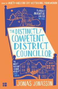 Book Cover for The Distinctly Competent District Councillor by Jonas Jonasson