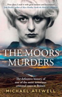 Book Cover for The Moors Murders by Michael Attwell