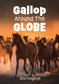 Book Cover for Gallop Around the Globe by Ella Foxglove
