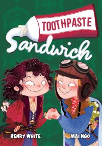 Book Cover for Toothpaste Sandwich by Henry White